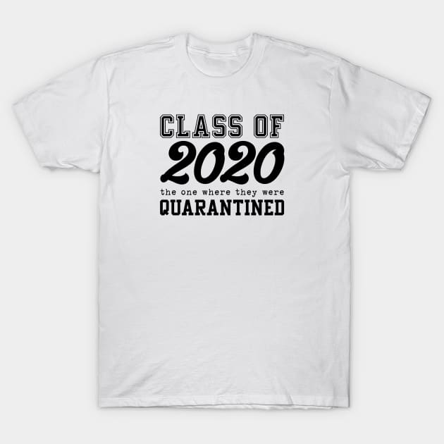 CLASS OF 2020 - The one where they were quarantined T-Shirt by  magiccatto